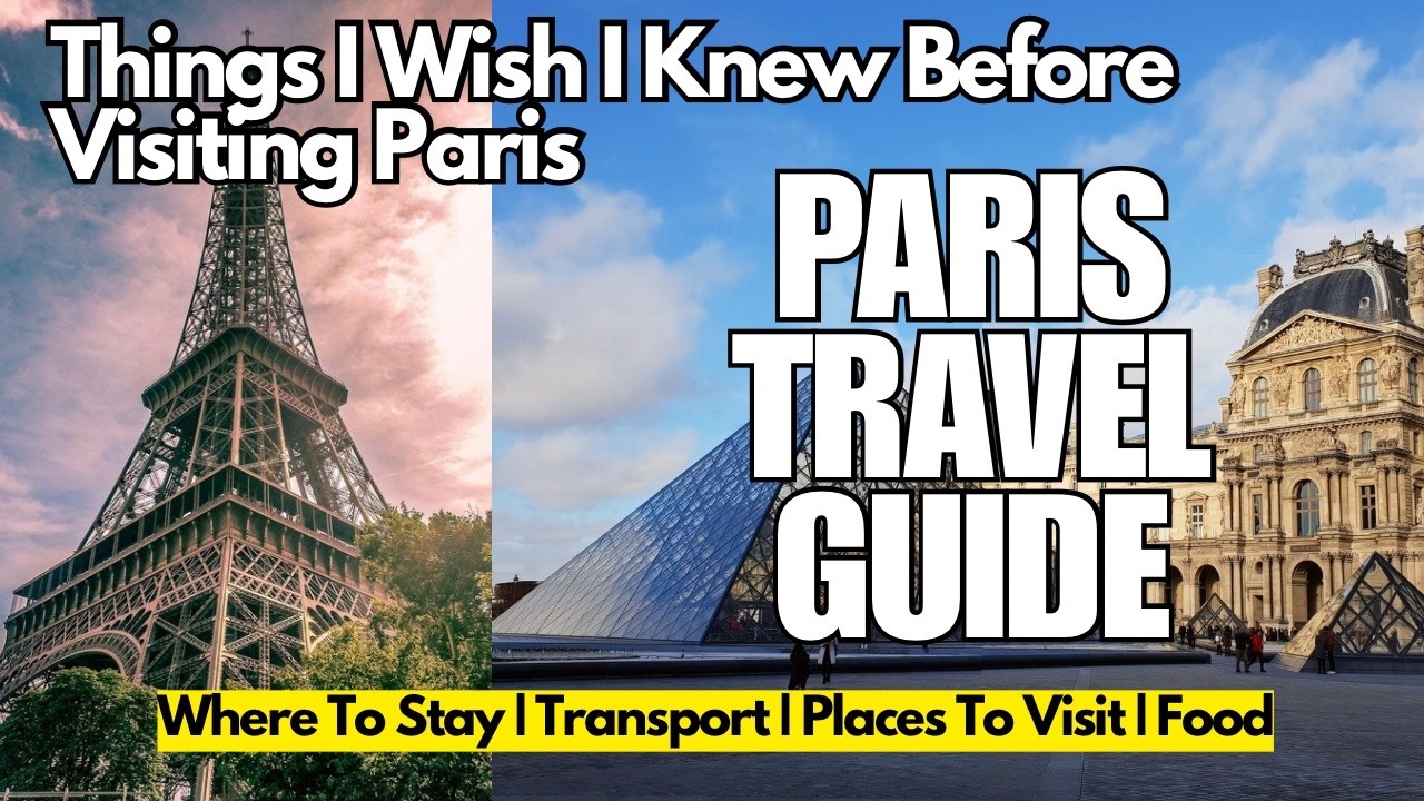 Paris Travel Guide | Where To Stay In Paris | Paris Travel Tips