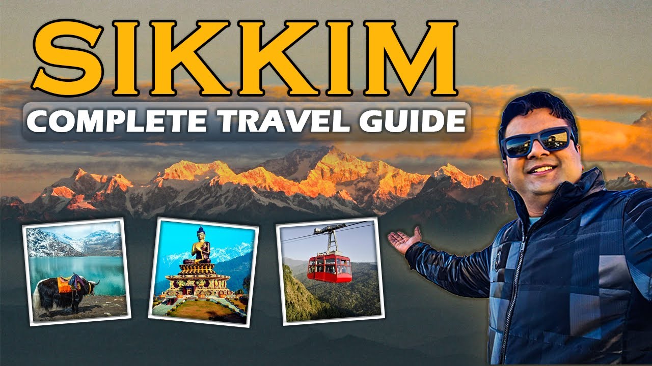Complete travel guide to Sikkim | Flight, Itinerary, Hotels, Taxi & Budget | Sikkim Tourism Video